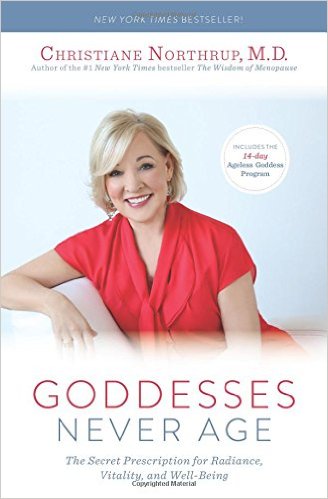 Goddesses Never Age: The Secret Prescription for Radiance, Vitality, and Well-Being