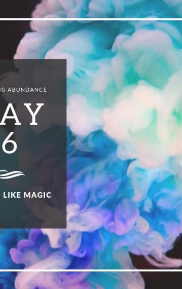 Day 6 Gratitude – Works Like Magic